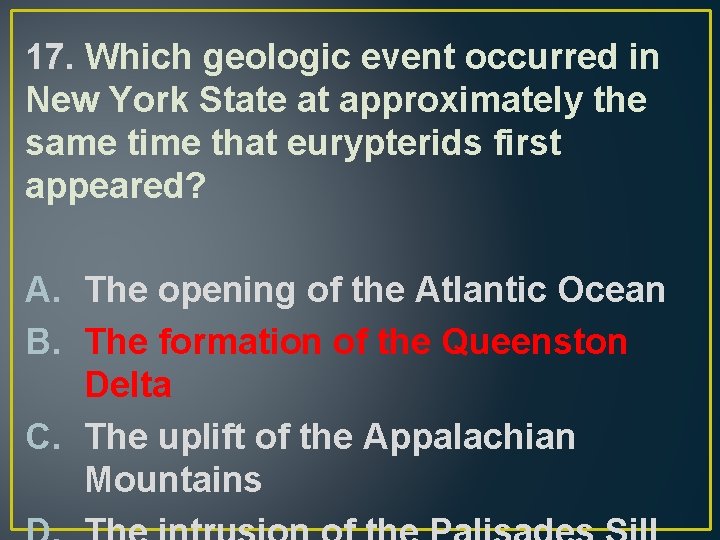 17. Which geologic event occurred in New York State at approximately the same time