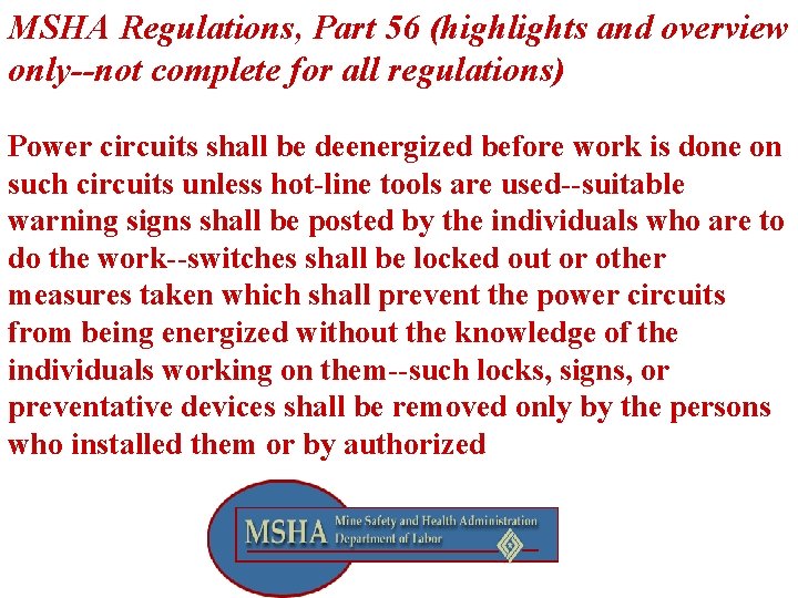MSHA Regulations, Part 56 (highlights and overview only--not complete for all regulations) Power circuits