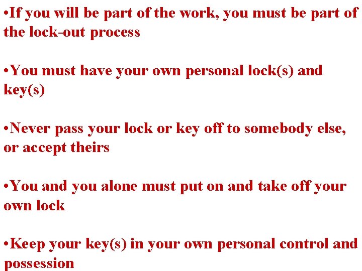  • If you will be part of the work, you must be part