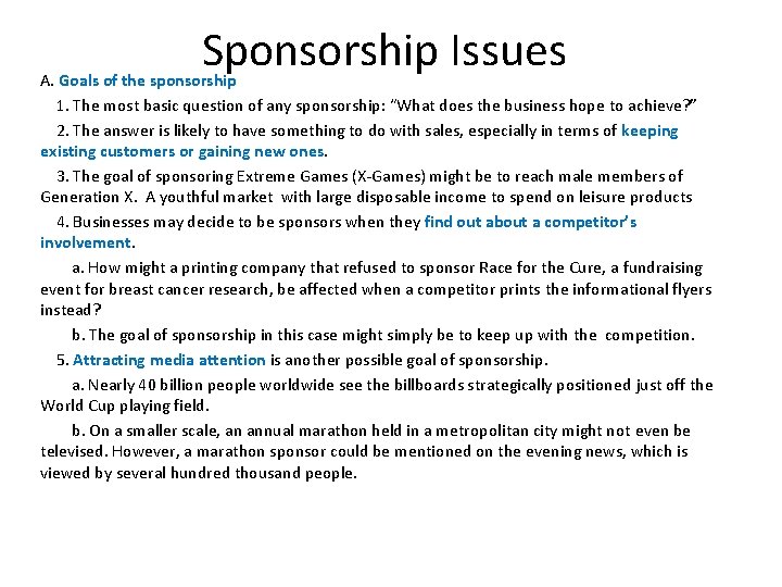 Sponsorship Issues A. Goals of the sponsorship 1. The most basic question of any