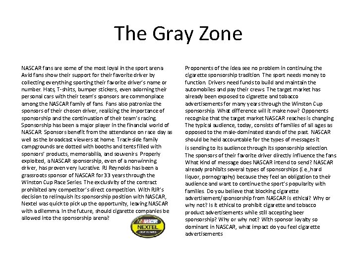 The Gray Zone NASCAR fans are some of the most loyal in the sport