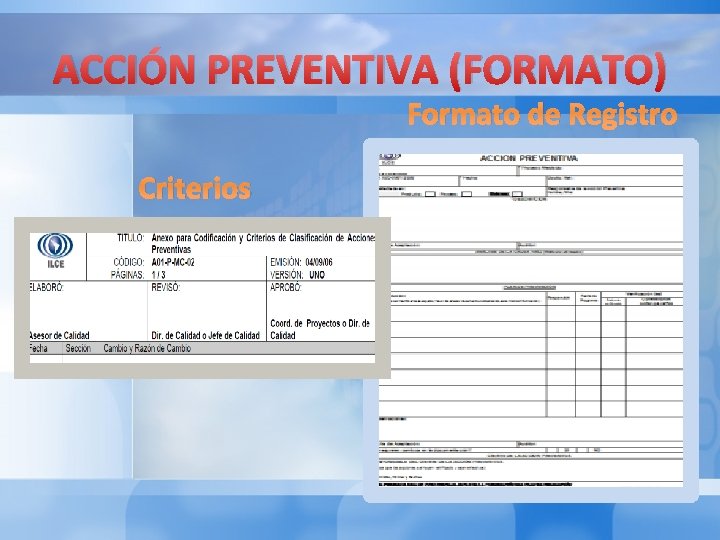 ACCIÓN PREVENTIVA (FORMATO) Formato de Registro Criterios ACCIÓN PREVENTIVA (FORMATO) Formato de Registro Criterios