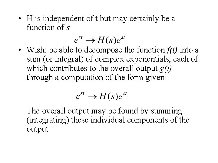  • H is independent of t but may certainly be a function of