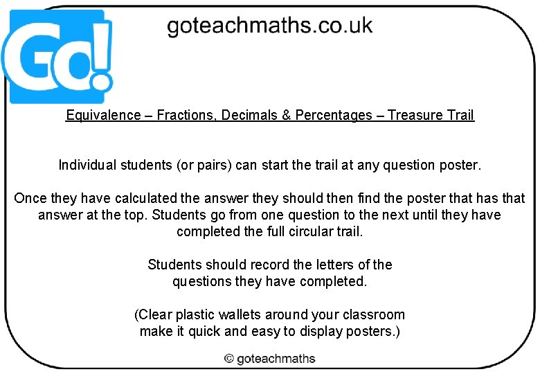 Equivalence – Fractions, Decimals & Percentages – Treasure Trail Individual students (or pairs) can
