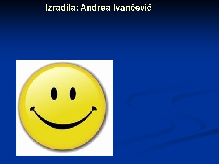 Izradila: Andrea Ivančević 