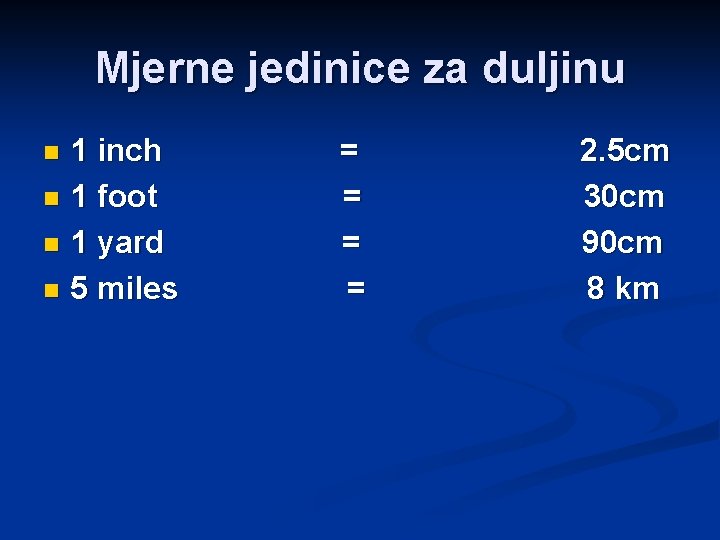 Mjerne jedinice za duljinu 1 inch n 1 foot n 1 yard n 5