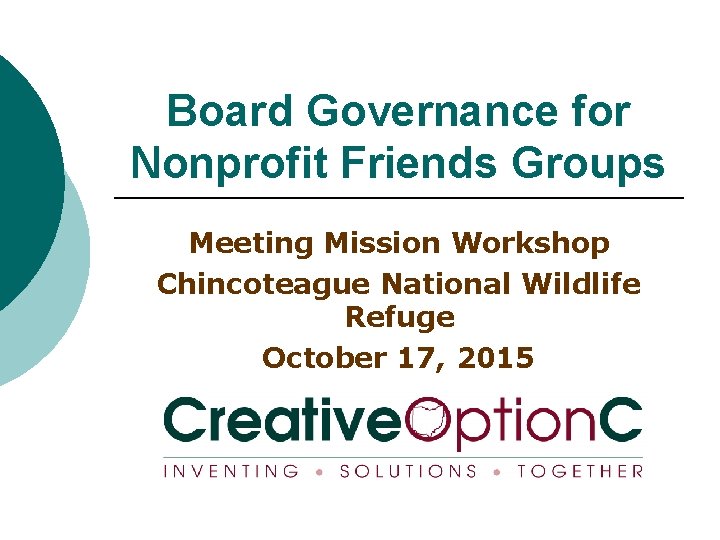 Board Governance for Nonprofit Friends Groups Meeting Mission Workshop Chincoteague National Wildlife Refuge October