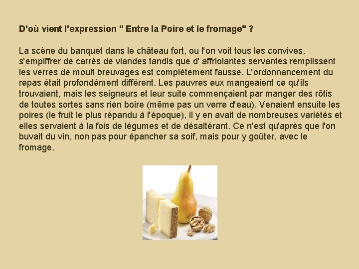 D'où vient l'expression " Entre la Poire et le fromage" ? La scène du