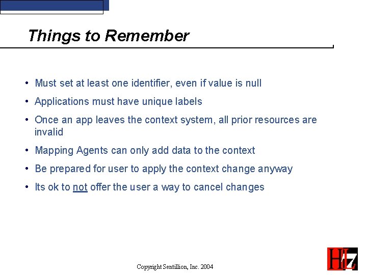 Things to Remember • Must set at least one identifier, even if value is