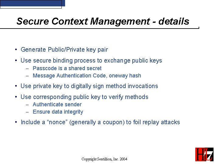 Secure Context Management - details • Generate Public/Private key pair • Use secure binding