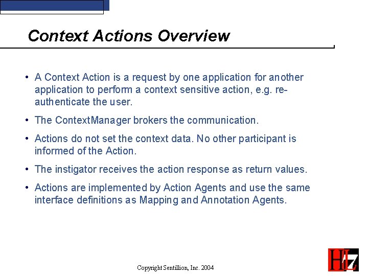 Context Actions Overview • A Context Action is a request by one application for