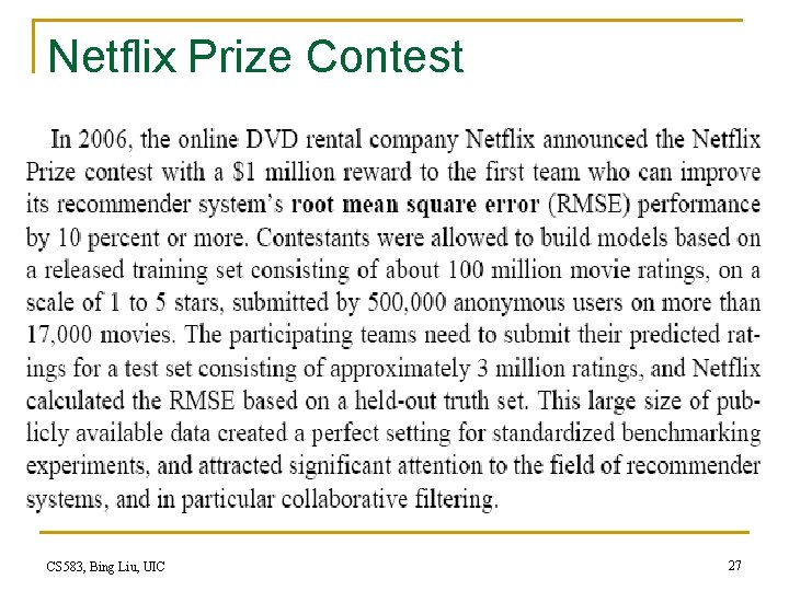 Netflix Prize Contest CS 583, Bing Liu, UIC 27 