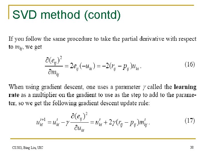 SVD method (contd) CS 583, Bing Liu, UIC 38 