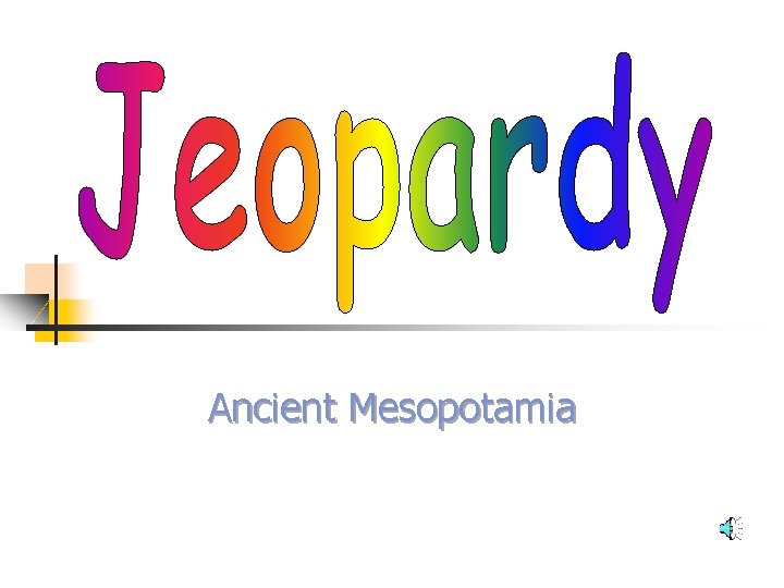 Ancient Mesopotamia 