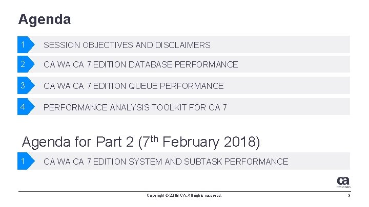 Agenda 1 SESSION OBJECTIVES AND DISCLAIMERS 2 CA WA CA 7 EDITION DATABASE PERFORMANCE