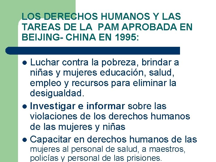 LOS DERECHOS HUMANOS Y LAS TAREAS DE LA PAM APROBADA EN BEIJING- CHINA EN