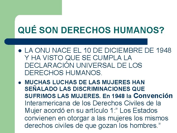 QUÉ SON DERECHOS HUMANOS? l LA ONU NACE EL 10 DE DICIEMBRE DE 1948