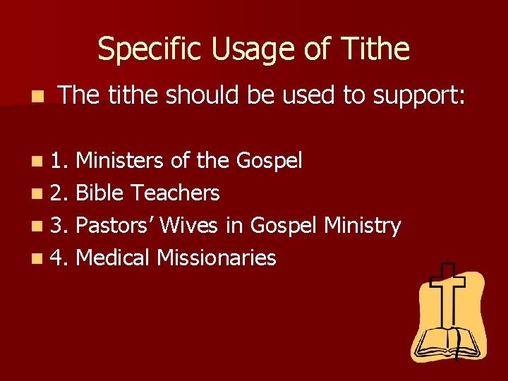 Specific Usage of Tithe n The tithe should be used to support: n 1.