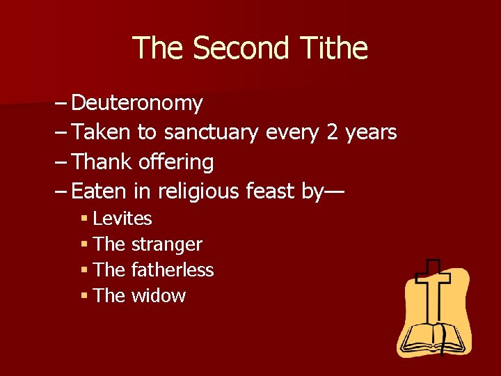 The Second Tithe – Deuteronomy – Taken to sanctuary every 2 years – Thank