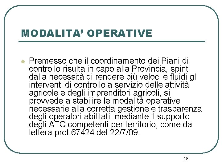 MODALITA’ OPERATIVE l Premesso che il coordinamento dei Piani di controllo risulta in capo