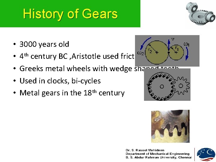 History of Gears • • • 3000 years old 4 th century BC , History of Gears • • • 3000 years old 4 th century BC ,