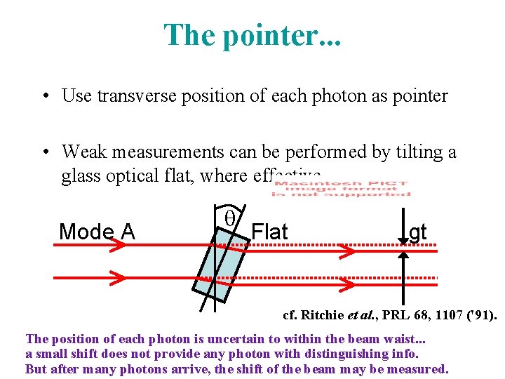 The pointer. . . • Use transverse position of each photon as pointer •