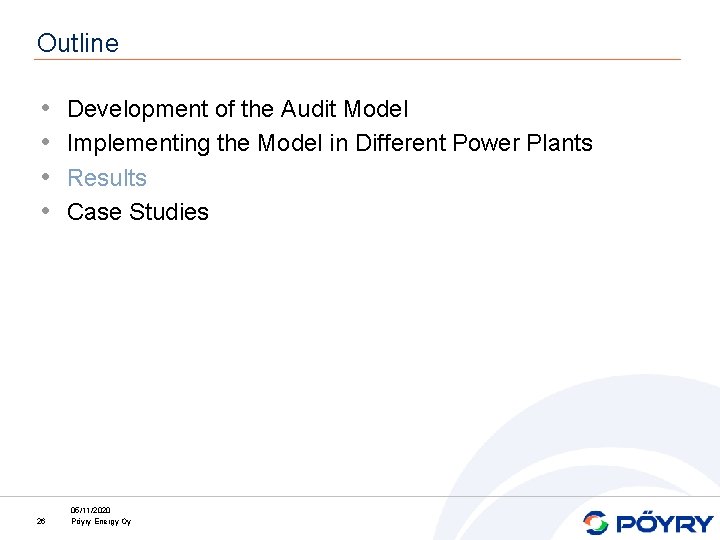 Outline • • 26 Development of the Audit Model Implementing the Model in Different
