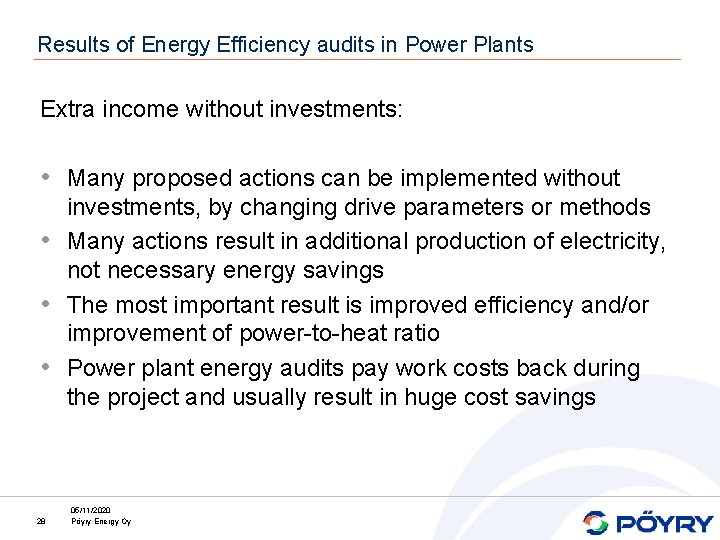 Results of Energy Efficiency audits in Power Plants Extra income without investments: • Many