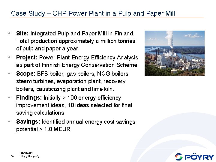 Case Study – CHP Power Plant in a Pulp and Paper Mill • Site: