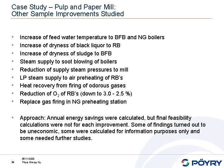 Case Study – Pulp and Paper Mill: Other Sample Improvements Studied • • •