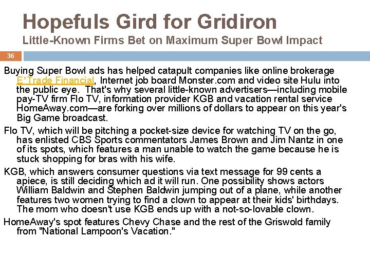 Hopefuls Gird for Gridiron Little-Known Firms Bet on Maximum Super Bowl Impact 36 Buying