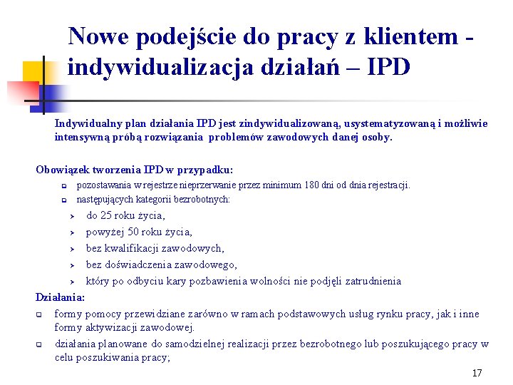 Nowe podejście do pracy z klientem - indywidualizacja działań – IPD Indywidualny plan działania