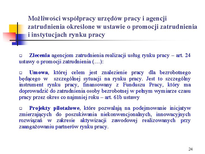 Możliwości współpracy urzędów pracy i agencji zatrudnienia określone w ustawie o promocji zatrudnienia i