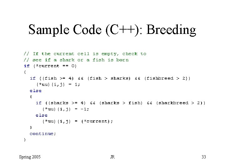 Sample Code (C++): Breeding Spring 2005 JR 33 