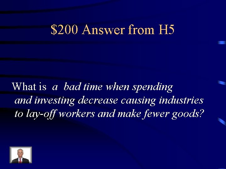 $200 Answer from H 5 What is a bad time when spending and investing