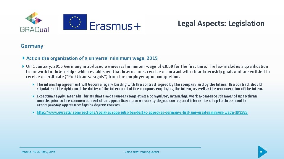 Legal Aspects: Legislation Germany Act on the organization of a universal minimum wage, 2015