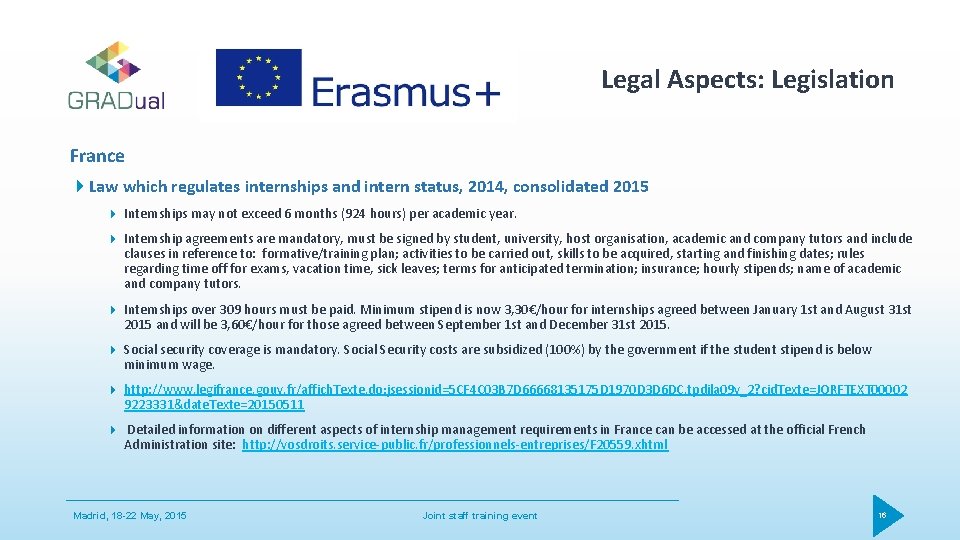 Legal Aspects: Legislation France Law which regulates internships and intern status, 2014, consolidated 2015