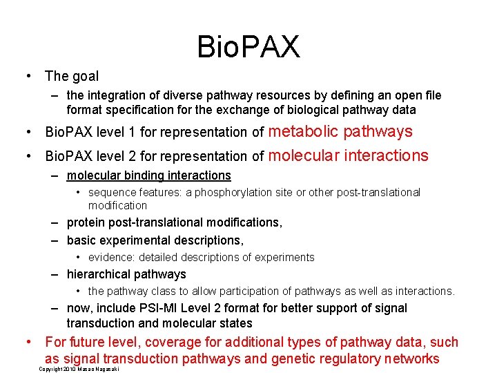 Bio. PAX • The goal – the integration of diverse pathway resources by defining