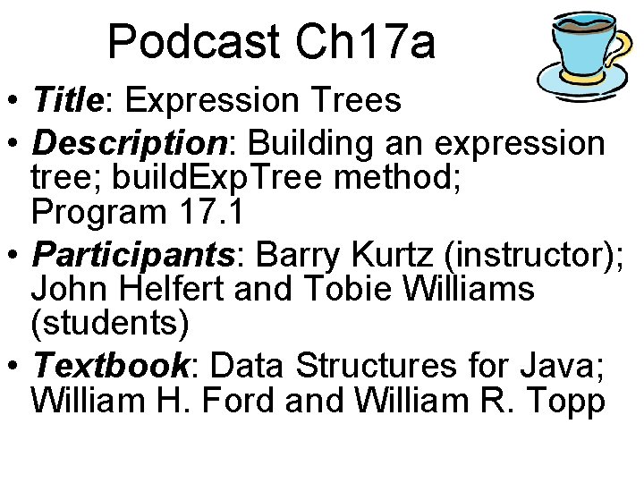 Podcast Ch 17 a • Title: Expression Trees • Description: Building an expression tree; Podcast Ch 17 a • Title: Expression Trees • Description: Building an expression tree;