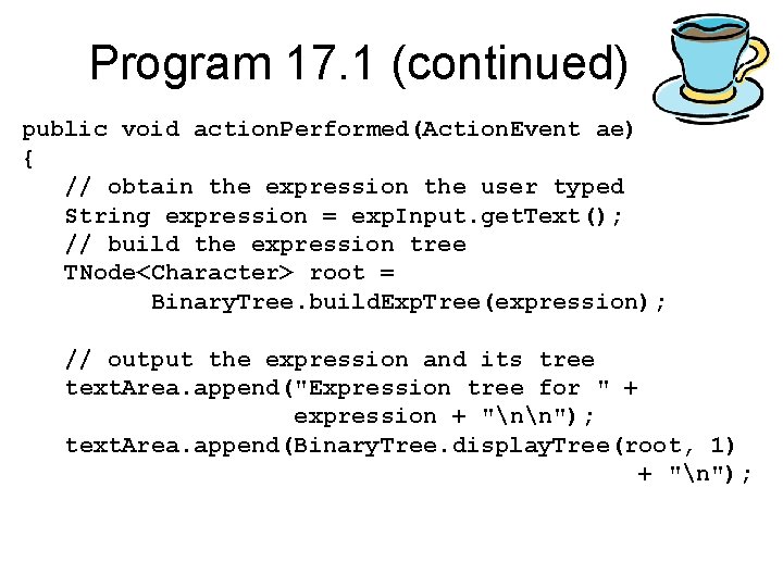 Program 17. 1 (continued) public void action. Performed(Action. Event ae) { // obtain the Program 17. 1 (continued) public void action. Performed(Action. Event ae) { // obtain the