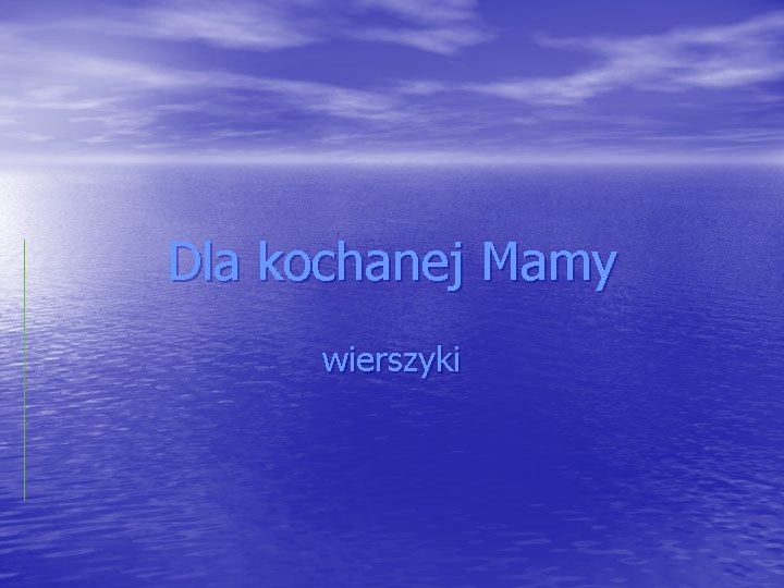 Dla kochanej Mamy wierszyki 