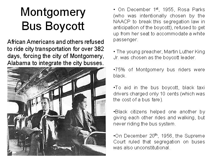 Montgomery Bus Boycott African Americans and others refused to ride city transportation for over