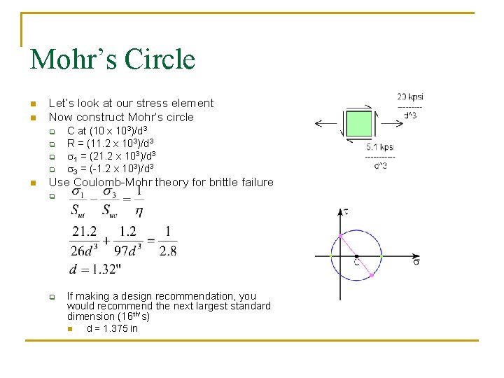 Mohr’s Circle n n Let’s look at our stress element Now construct Mohr’s circle