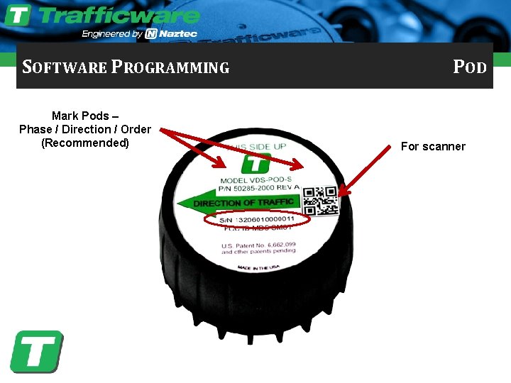 SOFTWARE PROGRAMMING Mark Pods – Phase / Direction / Order (Recommended) POD For scanner