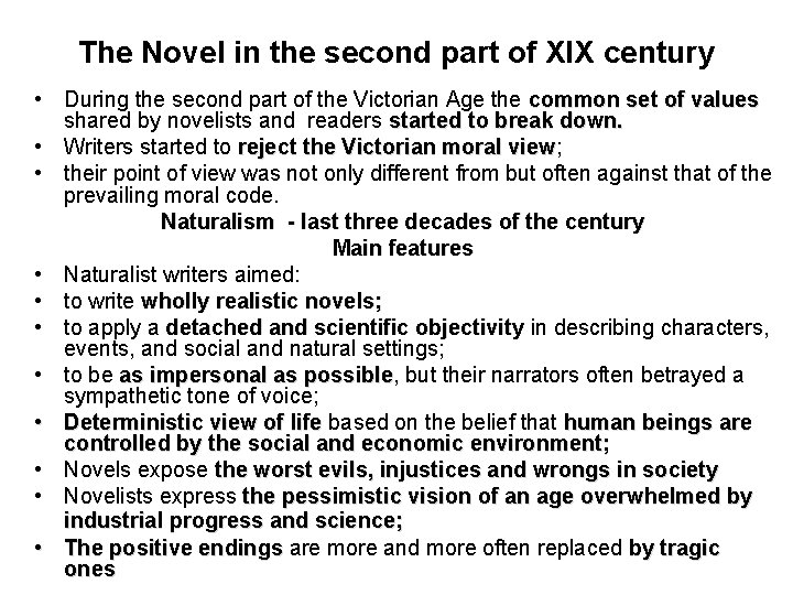 The Novel in the second part of XIX century • During the second part