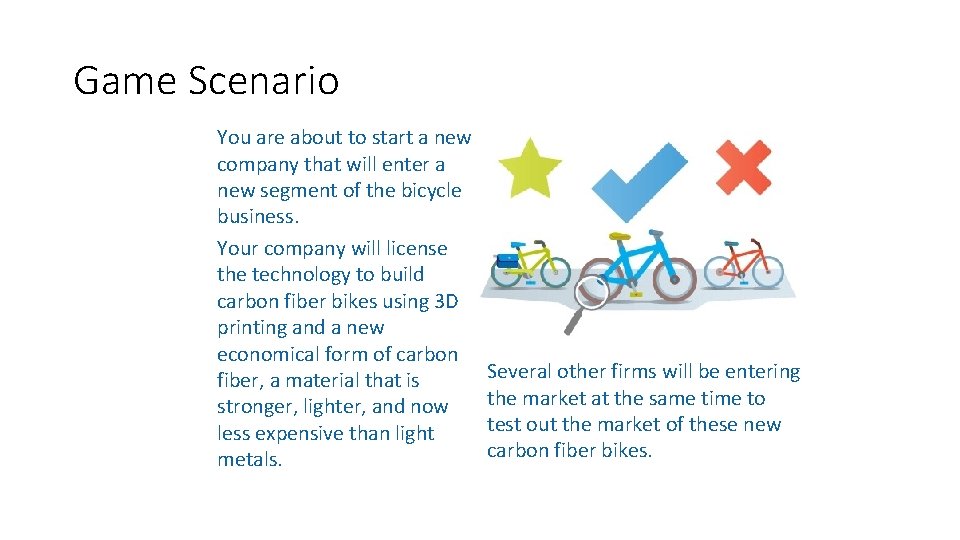 Game Scenario You are about to start a new company that will enter a Game Scenario You are about to start a new company that will enter a