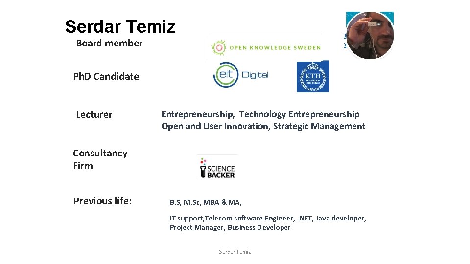Serdar Temiz www. okfn. se / www. okfn. org Board member Ph. D Candidate Serdar Temiz www. okfn. se / www. okfn. org Board member Ph. D Candidate
