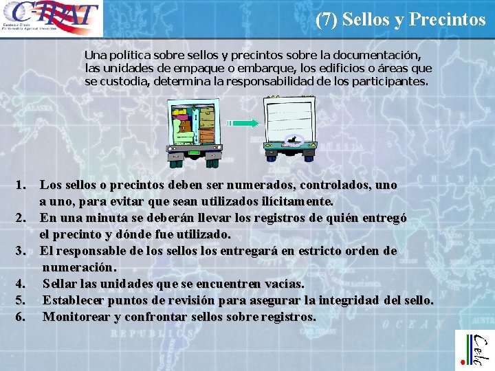 (7) Sellos y Precintos Una política sobre sellos y precintos sobre la documentación, las (7) Sellos y Precintos Una política sobre sellos y precintos sobre la documentación, las