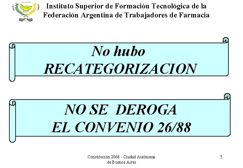 Instituto Superior de Formación Tecnológica de la Federación Argentina de Trabajadores de Farmacia No
