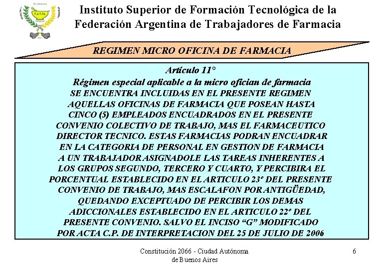 Instituto Superior de Formación Tecnológica de la Federación Argentina de Trabajadores de Farmacia REGIMEN